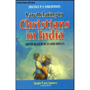 Gogia Law Agency's Law Relating to Christians in India with Allied Acts and Rules by Justice P. S. Narayana & Adv. P. Jagdish Chandra Prasad